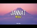 MITRAZ - Jannat  | Lyrical Video | Unied Studios