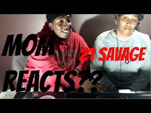 Mom Reacts to 21 Savage