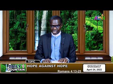 DAILY FOUNTAIN DEVOTIONAL OF APRIL 24, 2022 - THE VEN. ADEYEMI ADEDOYIN