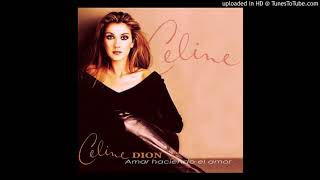 Celine Dion - Amar Haciendo El Amor (Acoustic Mix)