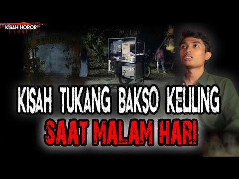 KISAH MISTIS TUKANG BAKSO MALAM! MASUK KAMPUNG YANG ISINYA SETAN SEMUA! NGERI BANGET