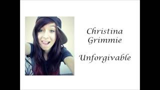 Christina Grimmie - Unforgivable (Lyrics)