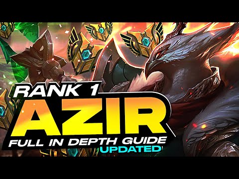 HOW TO PLAY REWORKED AZIR - FULL INDEPTH GUIDE - RANK 1 CHALLENGER MID