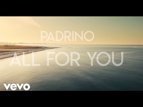 Padrino - All For You (Official Music Video)