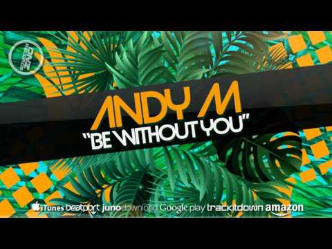 DNZF310 // ANDY M - BE WITHOUT YOU (Official Video DNZ RECORDS)