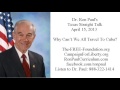 Ron Pauls Straight Talk 4/15/13: Why Cant We.
