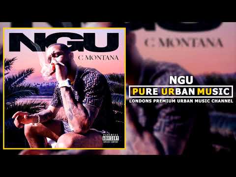 C Montana - NGU | Pure Urban Music