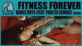 FITNESS FOREVER feat. PAULITA DEMAÍZ - Dance Boys [Audio]