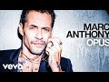 Marc Anthony - Lo Que Te Di (Audio)