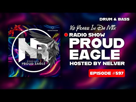 Nelver - Proud Eagle Radio Show #597 @ 16 YEARS IN DA MIX [Pirate Station Online] (06-11-2024) DnB