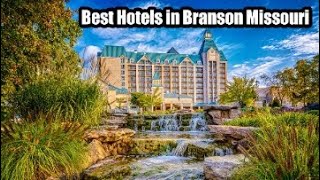 Best hotels in Branson Missouri for 2022