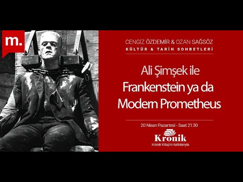, title : 'Kültür & Tarih Sohbetleri: Ali Şimşek ile Frankenstein ya da Modern Prometheus'