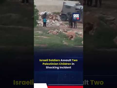 Israeli Soldiers Assault Two Palestinian Children During West Bank Raid