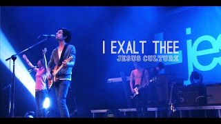 Jesus Culture - I Exalt thee (subtitulado en español)