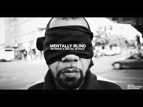 Mehdiman & Benjah Musique -  Mentally Blind