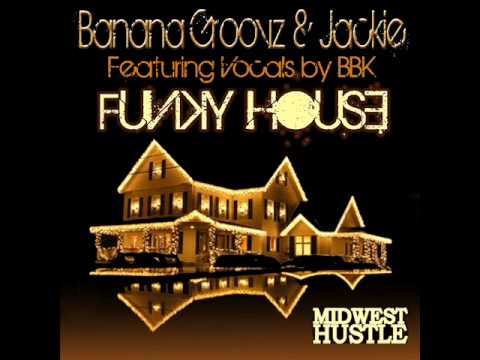 Banana Groovz & Jackie Feat BBK - Funky House - Preview