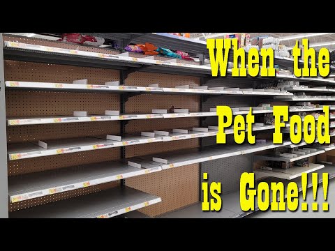 Pet Food Shortages ~ When the Pet Food is all gone!