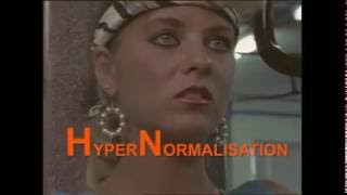 Adam Curtis  - HyperNormalisation