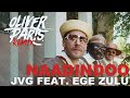 JVG - Naadindoo feat. Ege Zulu [OLIVER PARIS REMIX]