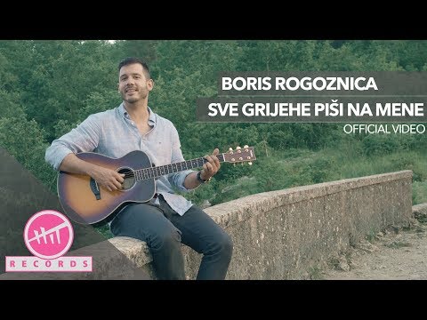 Boris Rogoznica - Sve grijehe piši na mene (OFFICIAL VIDEO)