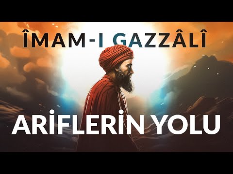 İmam-ı Gazali - Ariflerin Yolu - Sesli Kitap - TEK PARÇA