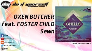 OXEN BUTCHER feat. FOSTER CHILD - Sewn [Official]