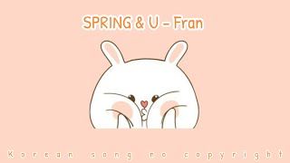 Download lagu Spring & U - Fran | Backsound Aesthetic Korean Songs No Copyright mp3