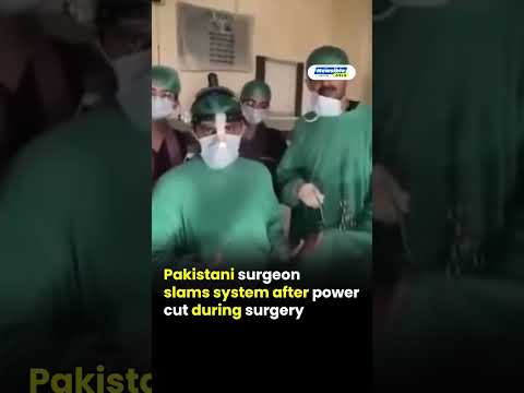 Power Outage During Surgery Sparks Outrage Pak