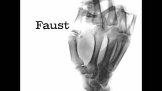 Faust - Why Don't You Eat Carrots