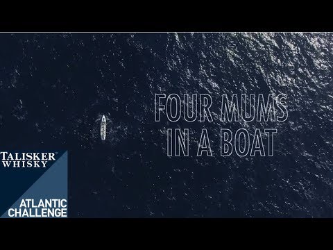 Four Mums in a Boat - Talisker Whisky Atlantic Challenge Documentary