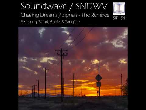 SIT 154 Soundwave / SNDWV - Chasing Dreams / Signals (The Remixes) (Sampler)