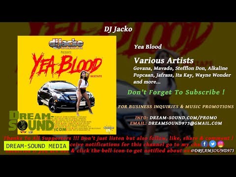 DJ Jacko - Yea Blood (Dancehall Mixtape 2018)