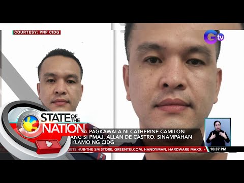 5 suspek sa pagkawala ni Catherine Camilon kabilang si PMAJ. Allan De Castro, sinampahan... | SONA