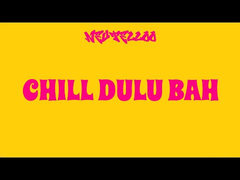 CHILL DULU BAH - QHAI , KEZ1 , JEFKIEL & RUDEK1DZ [ Official Lyric Video ]