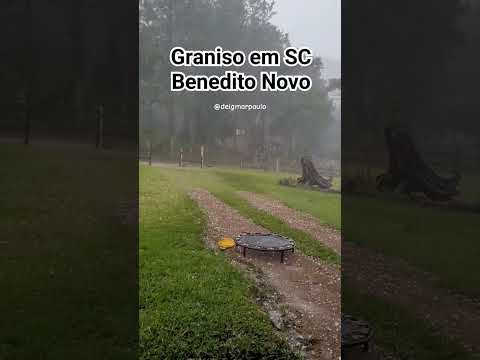 Graniso em Benedito Novo SC 04.02.24 #chuva #graniso