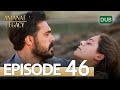 Amanat (Legacy) - Episode 46 | Urdu Dubbed | Season 1 [ترک ٹی وی سیریز اردو میں ڈب]