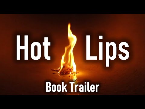 HOT LIPS | Book Trailer #1