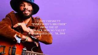 Cody Chesnutt - Everybody's Brother