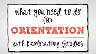 What You Need to Do for Exploratory Studies Orientation - 2021.