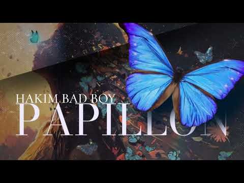 Hakim Bad Boy -  PAPILLON (Officiel Audio)