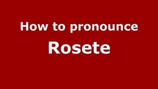How to pronounce Rosete