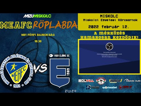 MEAFC TV  Röplabda MEAFC-Miskolc  -  MÁV Előre