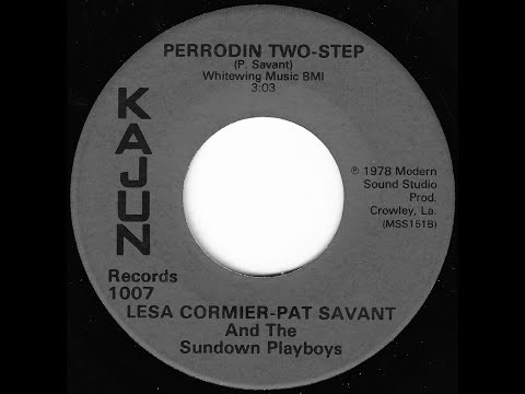 LESA CORMIER & PAT SAVANT - PERRODIN TWO STEP (KAJUN 1007) Cajun