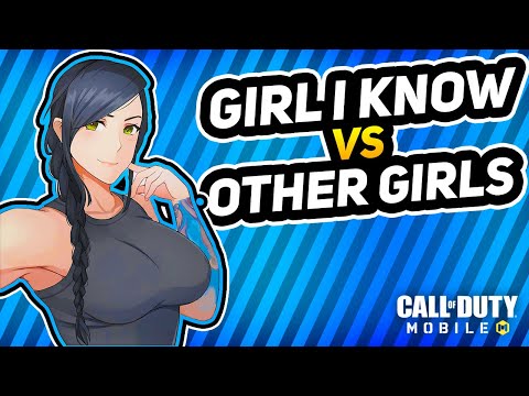 The Girl I Know vs Other Girls | COD Mobile
