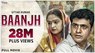 Baanjh बाँझ  Uttar Kumar New Movie 2021  M