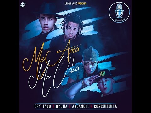Me Ama Me Odia   Ozuna x Arcángel x Cosculluela x Brytiago