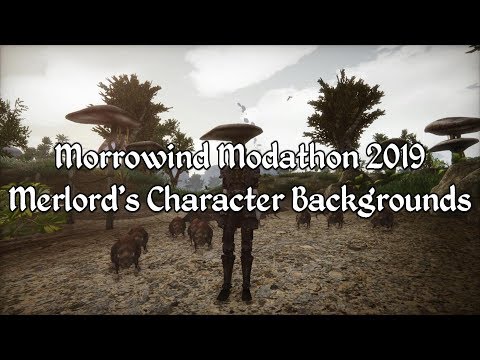 Morrowind Modathon 2019 - Merlord's Character Backgrounds