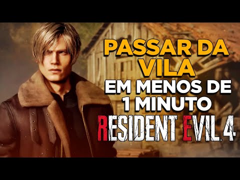 COMO PASSAR DA VILA EM MENOS DE 1 MINUTO EM RESIDENT EVIL 4 REMAKE