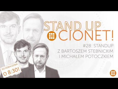 Standup CIONET! #28 z Bartkiem Stebnickim i Michałem Potoczkiem