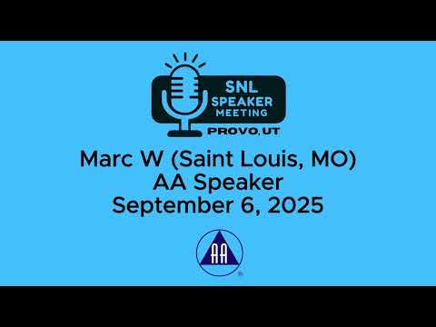 Marc W (Saint Louis, MO) - AA Speaker - 9-6-25